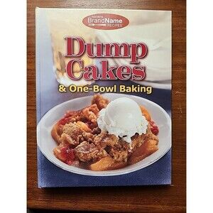 Dump Cakes & One-Bowl Baking Cookbook Spiral HC Illustrated 2014 Brand Names